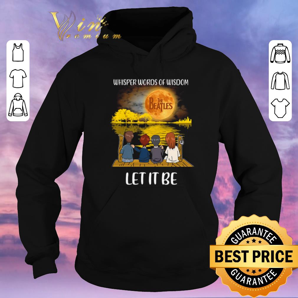 Premium Whisper words of Wisdom The Beatles Let it be moon guitar lake shirt sweater Premium Whisper words of Wisdom The Beatles Let it be moon guitar lake shirt sweater 4 - Premium Whisper words of Wisdom The Beatles Let it be moon guitar lake shirt sweater