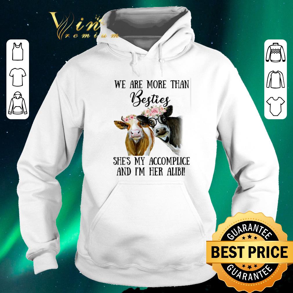 Pretty Floral cow we are more than Besties she's my accomplice alibi shirt sweater Pretty Floral cow we are more than Besties she s my accomplice alibi shirt sweater 4 - Pretty Floral cow we are more than Besties she's my accomplice alibi shirt sweater