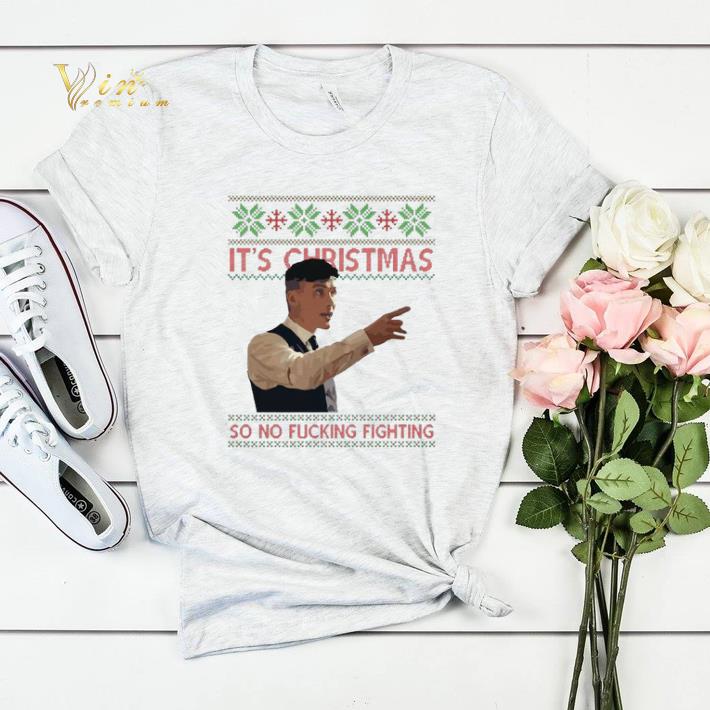 Thomas Shelby It's Christmas so no fucking fighting shirt sweater Thomas Shelby It s Christmas so no fucking fighting shirt sweater 4 - Thomas Shelby It's Christmas so no fucking fighting shirt sweater
