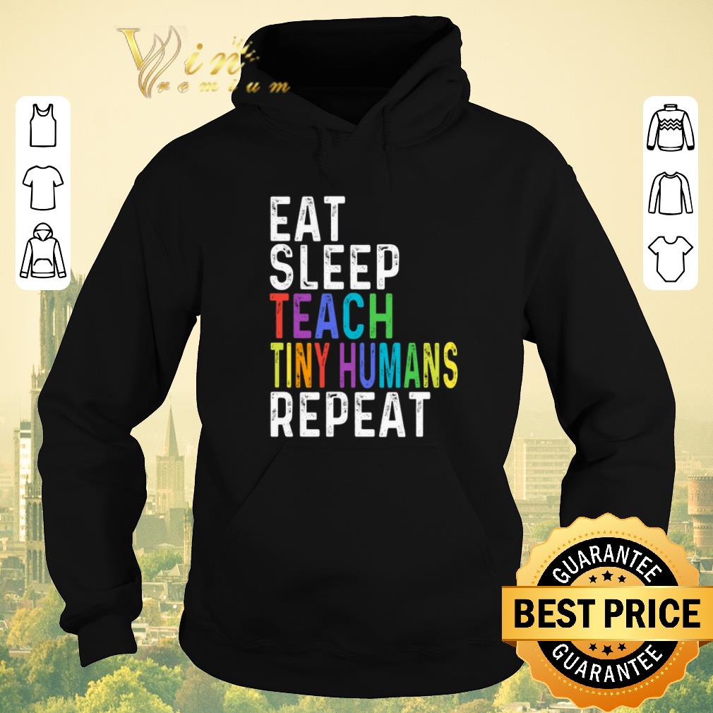 Top Eat sleep teach tiny humans repeat LGBT shirt sweater 4 - Top Eat sleep teach tiny humans repeat LGBT shirt sweater