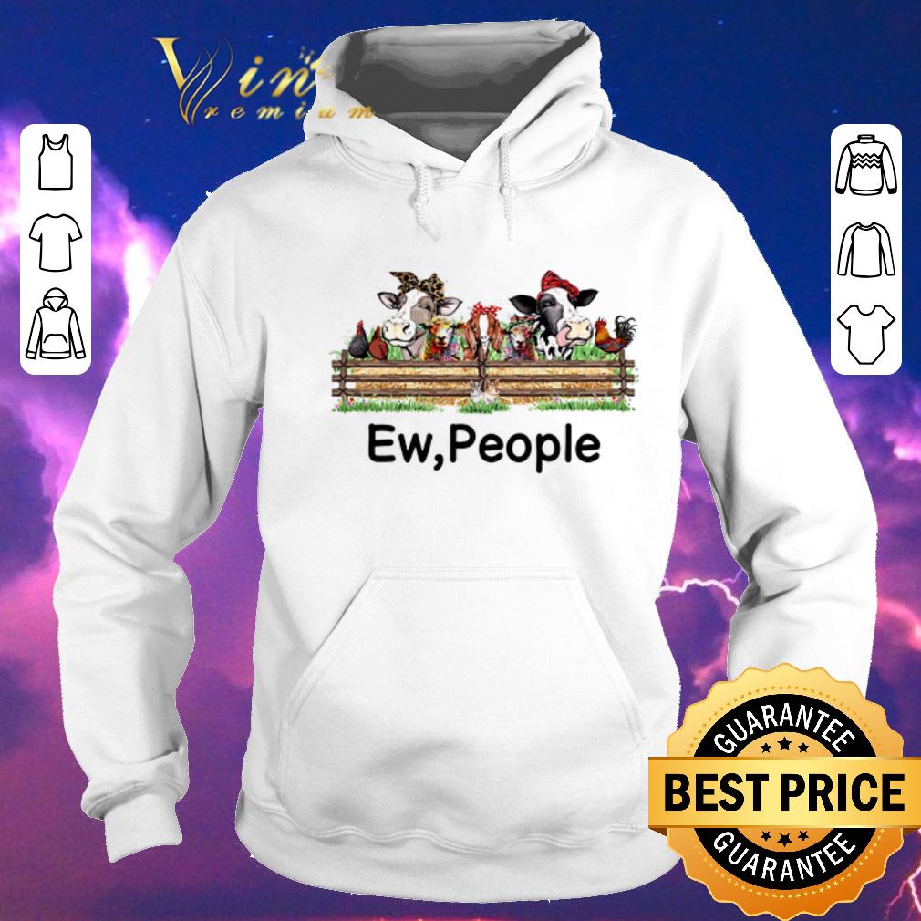 Top Farm Animal Ew People Chicken Cattle Goat Pig shirt sweater 4 - Top Farm Animal Ew People Chicken Cattle Goat Pig shirt sweater