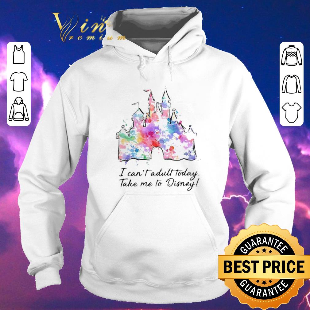 Top I Can't Adult Today Take Me To Walt Disney Color shirt sweater Top I Can t Adult Today Take Me To Walt Disney Color shirt sweater 4 - Top I Can't Adult Today Take Me To Walt Disney Color shirt sweater