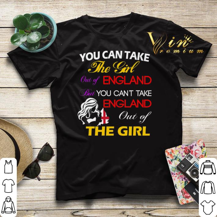 You can take the girl out of England but you can t take England shirt sweater 4 - You can take the girl out of England but you can't take England shirt sweater