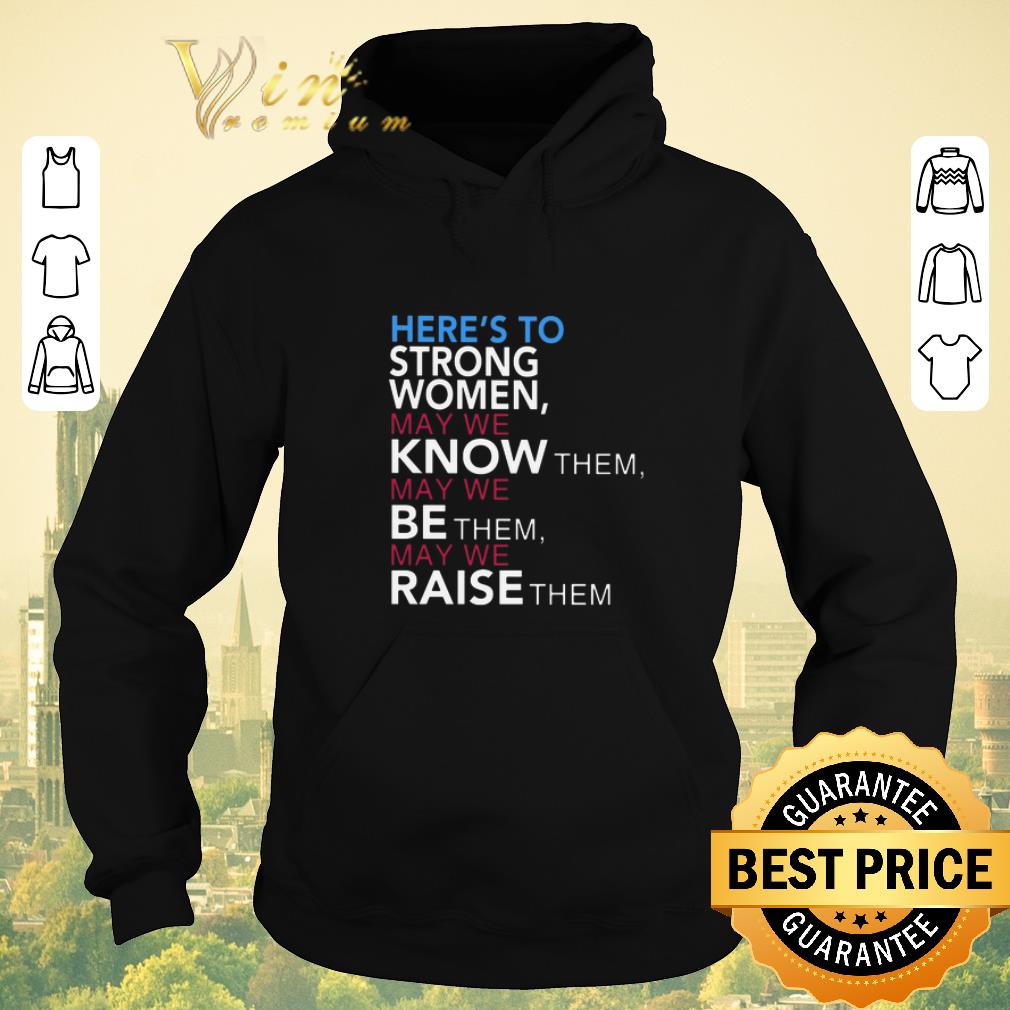 Awesome Here s to strong women may we know them may we be them raise png sweater 4 - Awesome Here's to strong women may we know them may we be them raise.png sweater