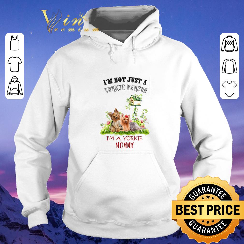 Awesome Yorkshire Terrier i m not just a Yorkie person im a Yorkie mommy shirt sweater 4 - Awesome Yorkshire Terrier i'm not just a Yorkie person im a Yorkie mommy shirt sweater