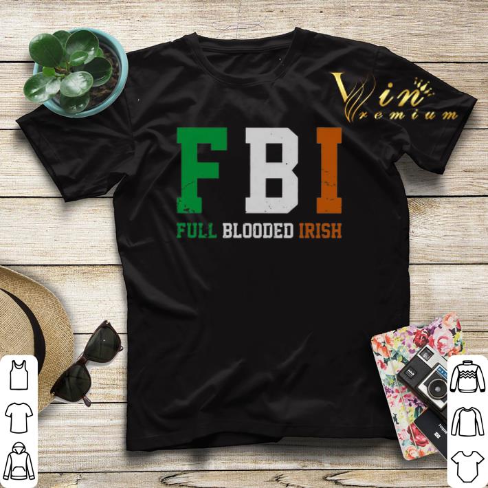 FBI Full Blooded Irish St. Patrick's day shirt sweater FBI Full Blooded Irish St Patrick s day shirt sweater 4 - FBI Full Blooded Irish St. Patrick's day shirt sweater