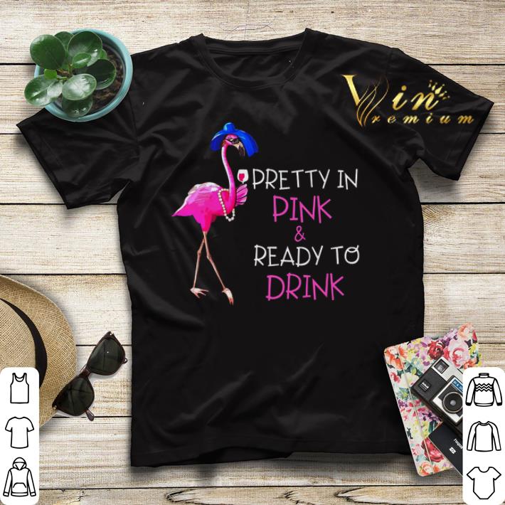 Flamingo pretty in pink ready to drink shirt sweater 4 - Flamingo pretty in pink & ready to drink shirt sweater