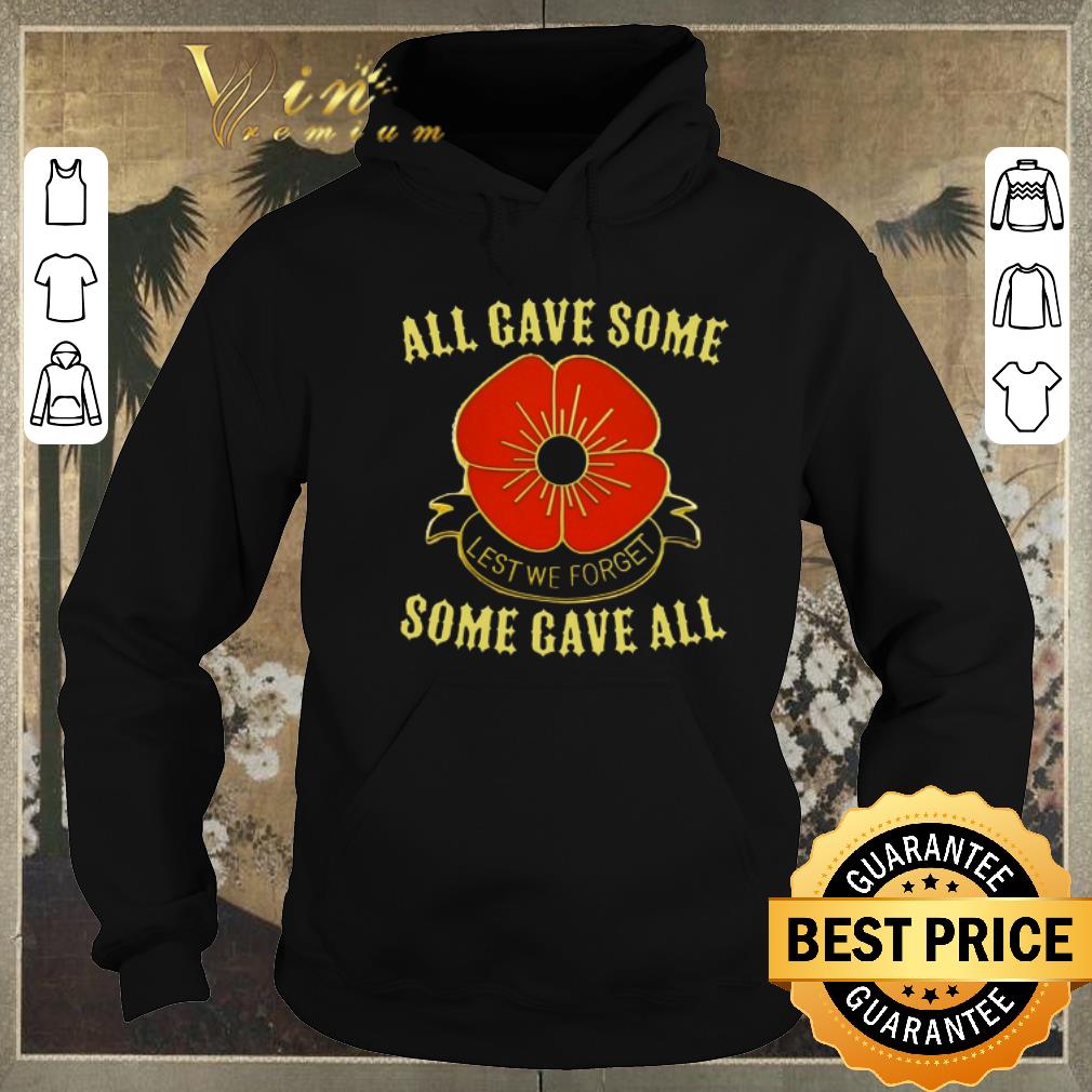 Original All gave some lest we forget some gave all shirt sweater 4 - Original All gave some lest we forget some gave all shirt sweater