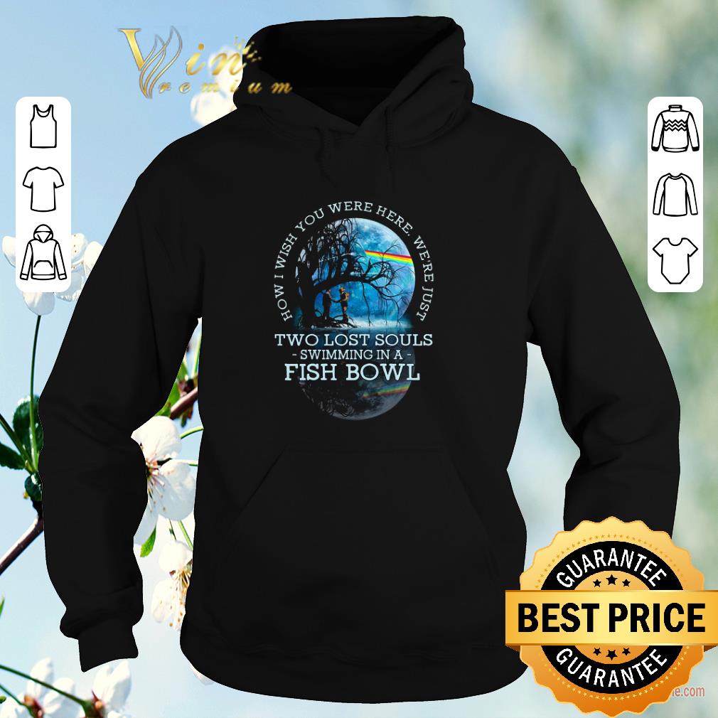Original Wish You Were Here Lyrics Pink Floyd Two Lost Souls Fish Bowl shirt sweater 4 - Original Wish You Were Here Lyrics Pink Floyd Two Lost Souls Fish Bowl shirt sweater