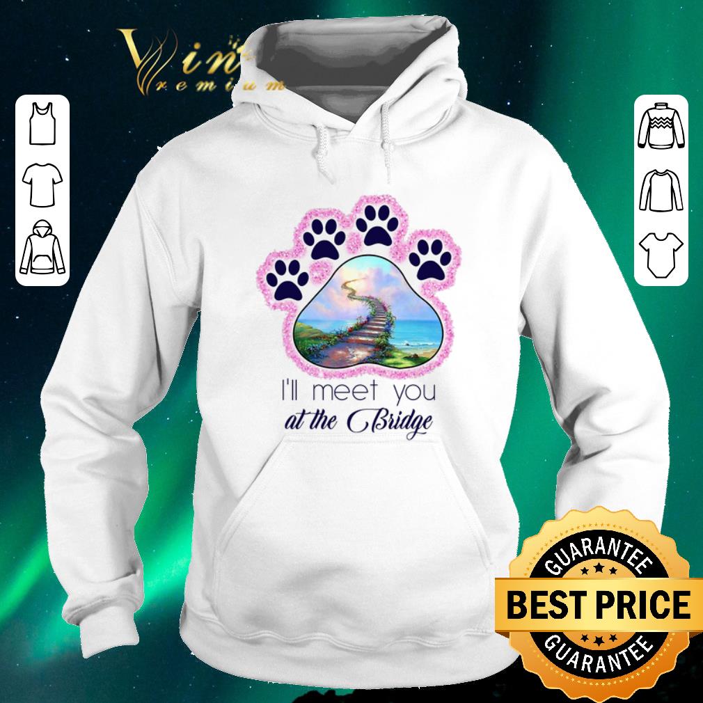 Premium Dog paw i ll meet you at the bridge glitter shirt sweater 4 - Premium Dog paw i'll meet you at the bridge glitter shirt sweater