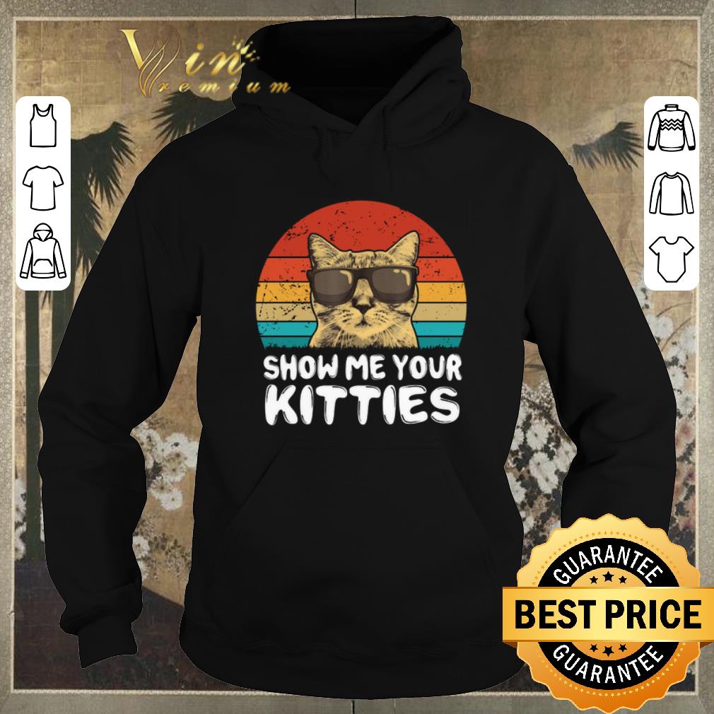 Premium Show me your kitties cat vintage shirt sweater 4 - Premium Show me your kitties cat vintage shirt sweater