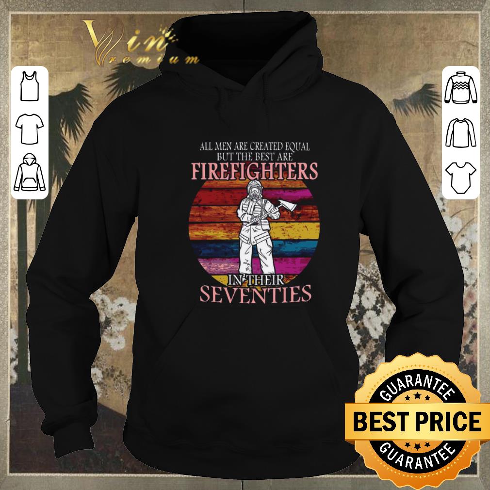 Awesome All men are created equal but the best are firefighter seventies shirt sweater Awesome All men are created equal but the best are firefighter seventies shirt sweater 4 - Awesome All men are created equal but the best are firefighter seventies shirt sweater