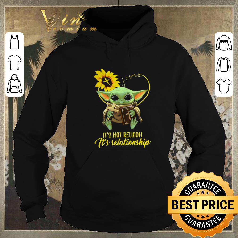 Awesome Baby Yoda Sunflower Jesus It s Not Religion It s Relationship shirt sweater 4 - Awesome Baby Yoda Sunflower Jesus It’s Not Religion It’s Relationship shirt sweater