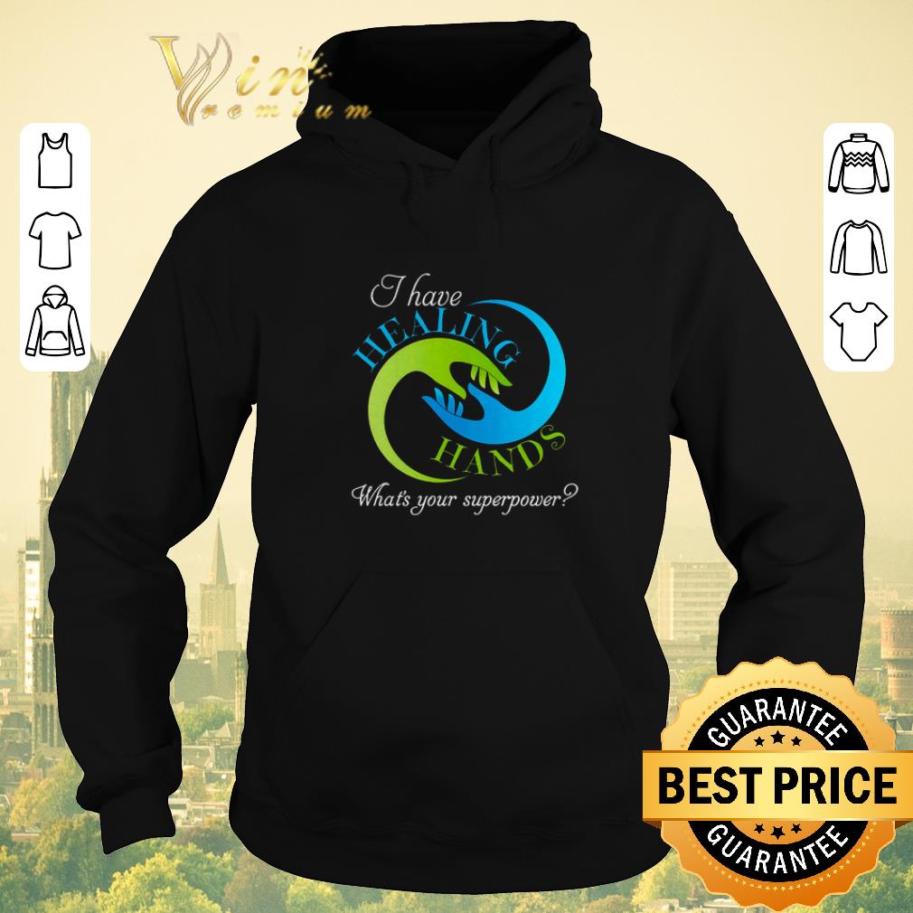 Awesome I have healing hands what's your superpower shirt sweater Awesome I have healing hands what s your superpower shirt sweater 4 - Awesome I have healing hands what's your superpower shirt sweater