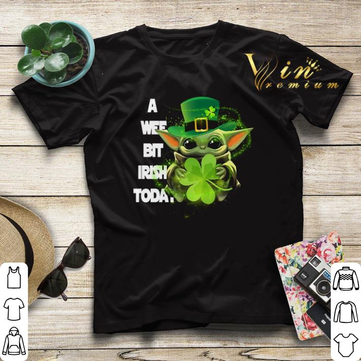 Baby Yoda a wee bit Irish today St Patrick s day shirt sweater 4 - Baby Yoda a wee bit Irish today St. Patrick's day shirt sweater