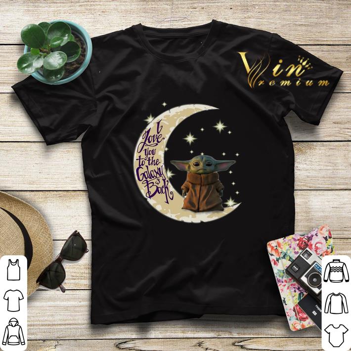 Baby Yoda moon i love you to the galaxy & back Star Wars shirt sweater Baby Yoda moon i love you to the galaxy back Star Wars shirt sweater 4 - Baby Yoda moon i love you to the galaxy & back Star Wars shirt sweater