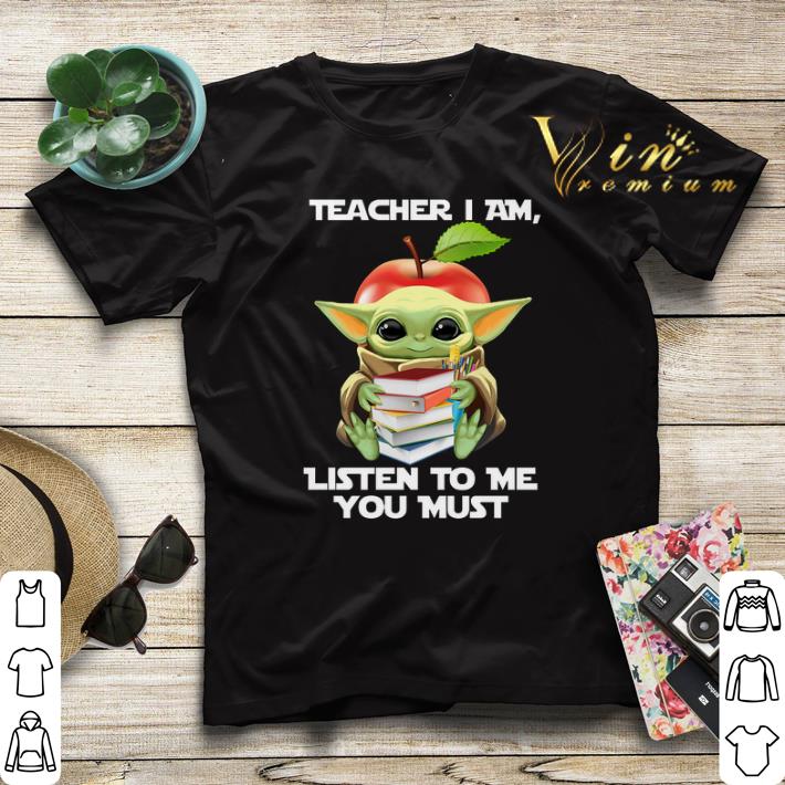 Baby Yoda teacher I am listen to me you must Star Wars shirt sweater 4 - Baby Yoda teacher I am listen to me you must Star Wars shirt sweater