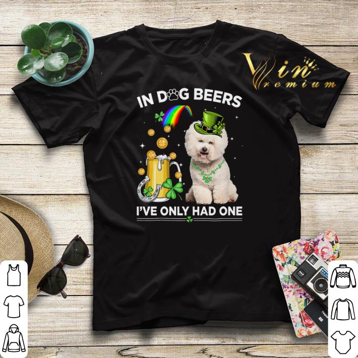 Bichon Frise in dog beers i ve only had one St Patrick s day shirt sweater 4 - Bichon Frise in dog beers i've only had one St. Patrick's day shirt sweater