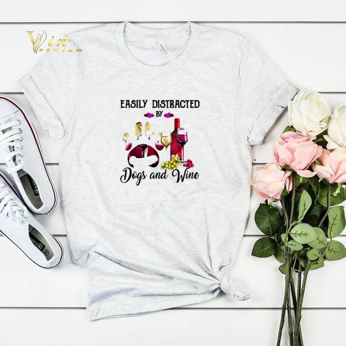 Easily Distracted By Paw Dogs And Wine shirt sweater 4 - Easily Distracted By Paw Dogs And Wine shirt sweater