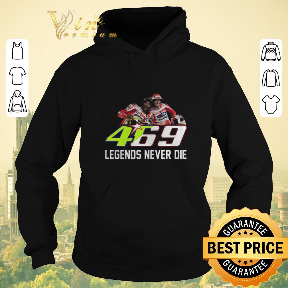Funny 469 Legends Never Die Valentino Rossi And Nicky Hayden shirt sweater 4 - Funny 469 Legends Never Die Valentino Rossi And Nicky Hayden shirt sweater