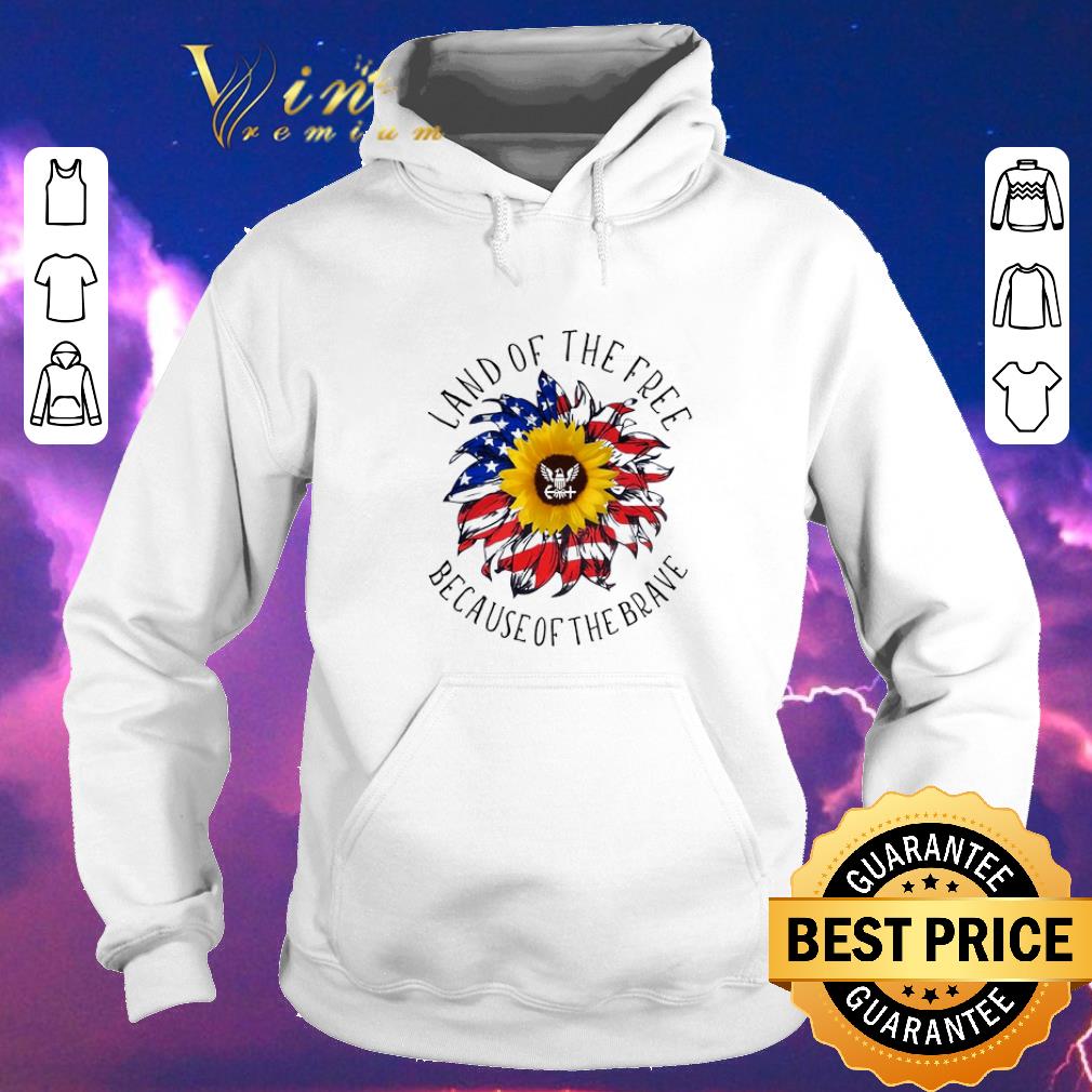 Hot Sunflower American Land of the free because of the brave shirt sweater Hot Sunflower American Land of the free because of the brave shirt sweater 4 - Hot Sunflower American Land of the free because of the brave shirt sweater