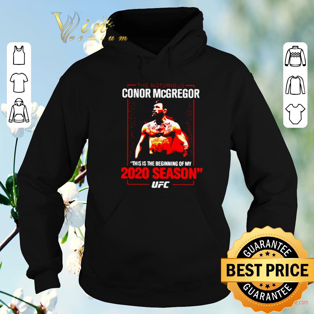 Hot The Notorious Conor McGregor this is the beginning of my 2020 season UFC shirt sweater Hot The Notorious Conor McGregor this is the beginning of my 2020 season UFC shirt sweater 4 - Hot The Notorious Conor McGregor this is the beginning of my 2020 season UFC shirt sweater