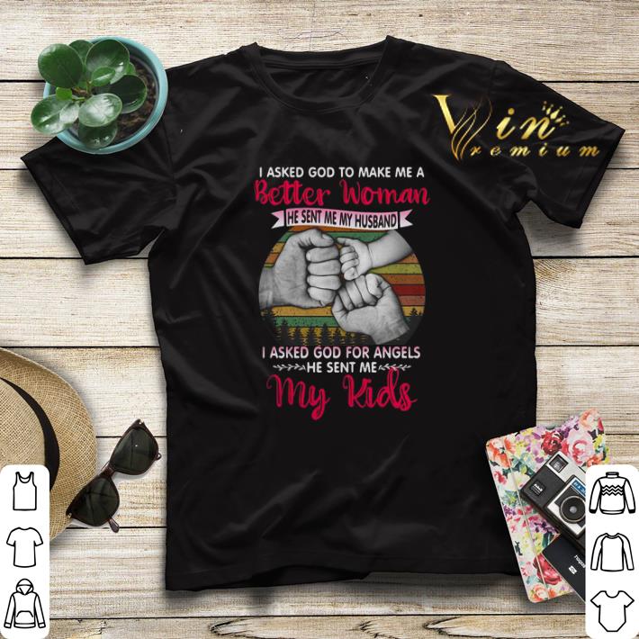 I asked god to make me a better woman he sent me my husband Vintage shirt sweater 4 - I asked god to make me a better woman he sent me my husband Vintage shirt sweater