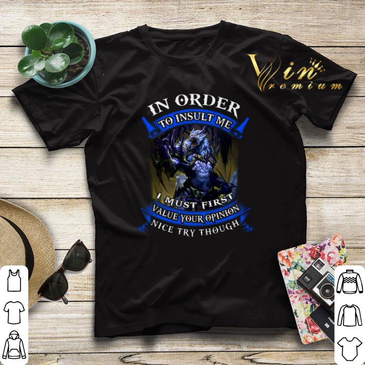 Monster In order to insult me i must first value your opinion shirt sweater 4 - Monster In order to insult me i must first value your opinion shirt sweater