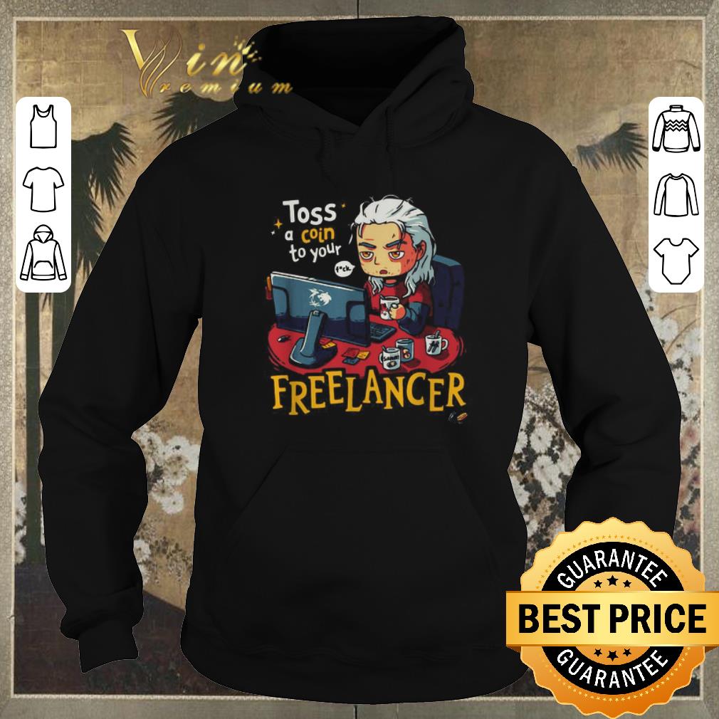 Nice The Witcher Toss a Coin to your fuck Freelancer shirt sweater Nice The Witcher Toss a Coin to your fuck Freelancer shirt sweater 4 - Nice The Witcher Toss a Coin to your fuck Freelancer shirt sweater