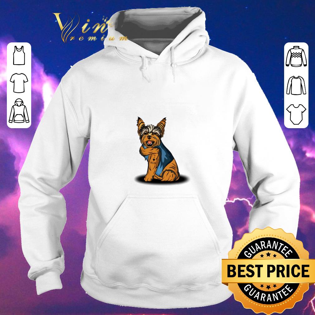 Nice Yorkshire Terrier Tattoos I Love Mom shirt sweater Nice Yorkshire Terrier Tattoos I Love Mom shirt sweater 4 - Nice Yorkshire Terrier Tattoos I Love Mom shirt sweater