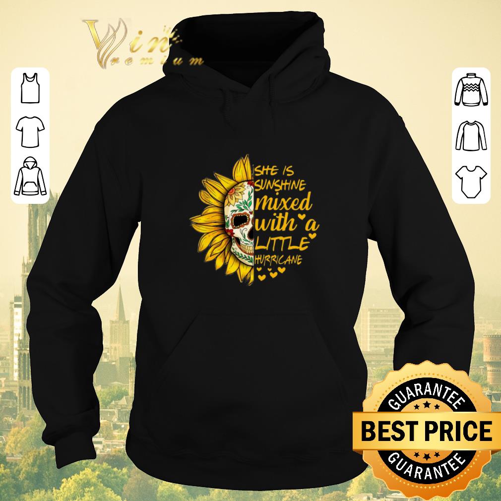 Official Sunflower skull she is sunshine mixed with a little hurricane shirt sweater Official Sunflower skull she is sunshine mixed with a little hurricane shirt sweater 4 - Official Sunflower skull she is sunshine mixed with a little hurricane shirt sweater