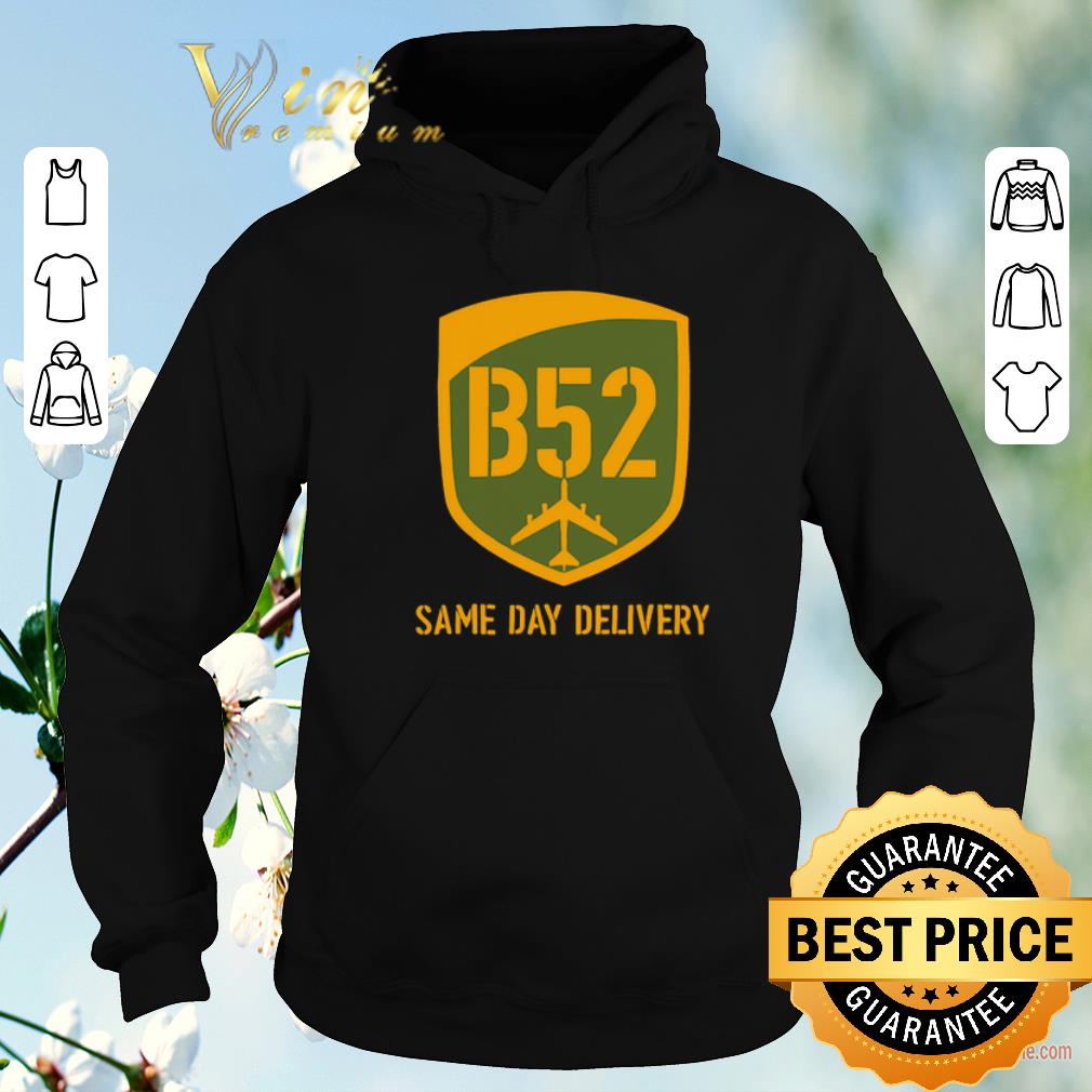 Official U S Air Force B52 Same Day Delivery shirt sweater 4 - Official U.S. Air Force B52 Same Day Delivery shirt sweater