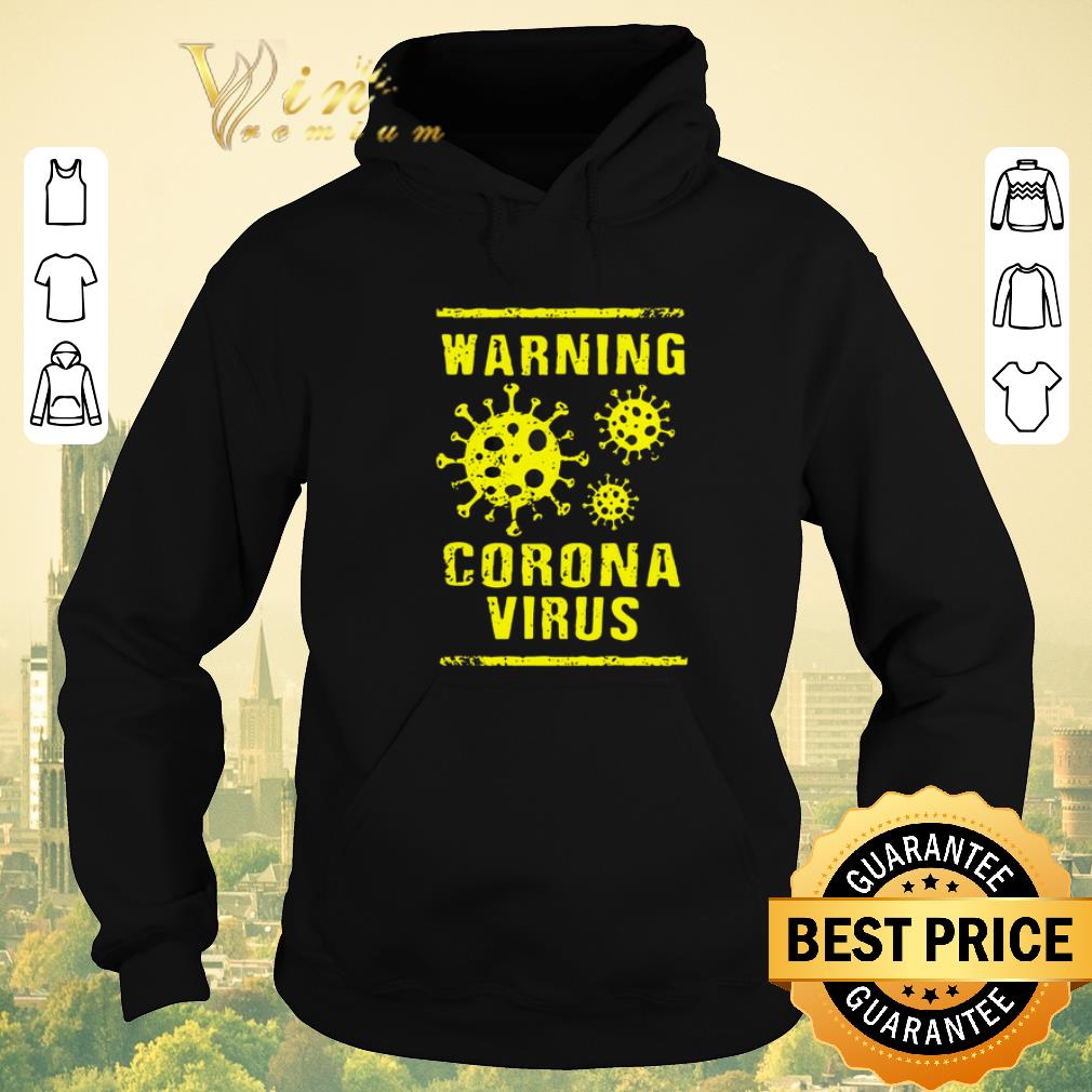 Official Warning Corona Virus 2020 China Wuhan shirt sweater 4 - Official Warning Corona Virus 2020 China Wuhan shirt sweater
