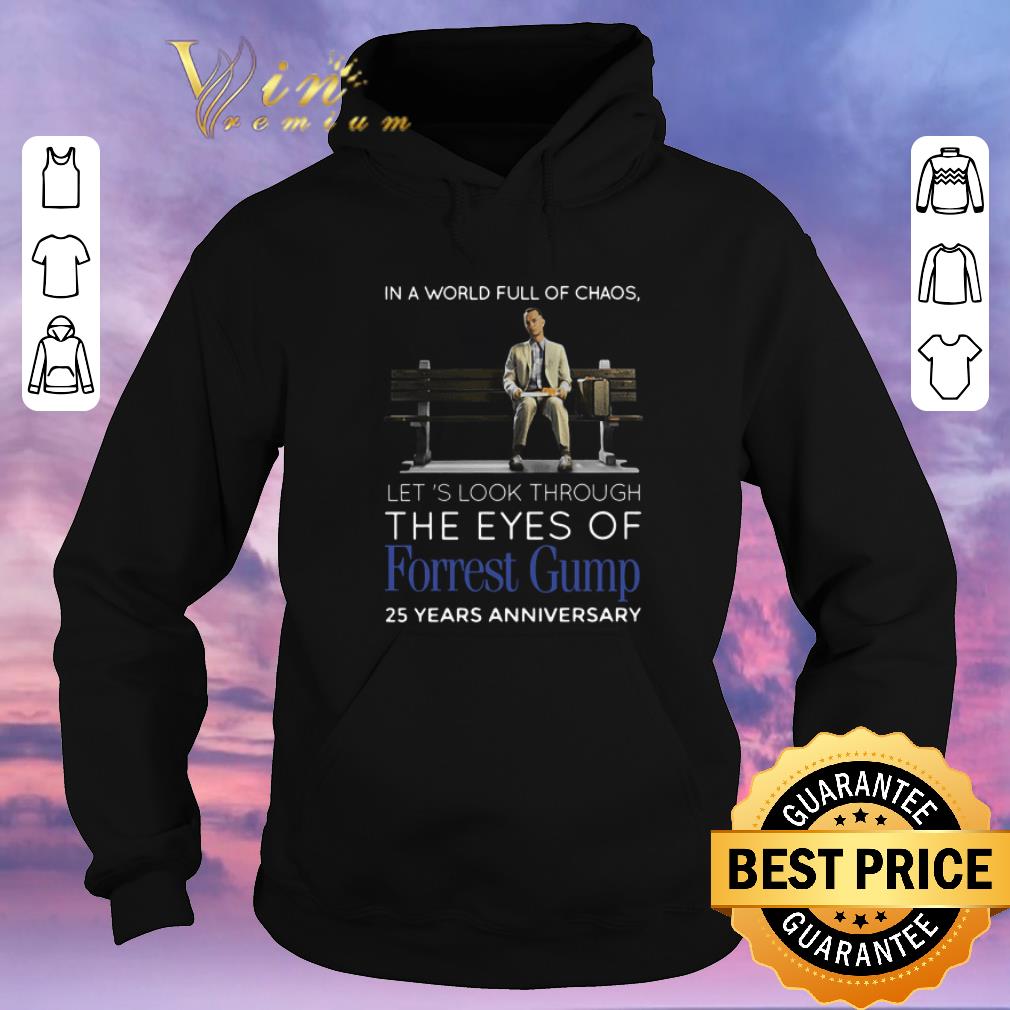 Original In a world full of chaos let’s look through the eyes of Forrest Gump 25 years anniversary shirt sweater Original In a world full of chaos let s look through the eyes of Forrest Gump 25 years anniversary shirt sweater 4 - Original In a world full of chaos let’s look through the eyes of Forrest Gump 25 years anniversary shirt sweater