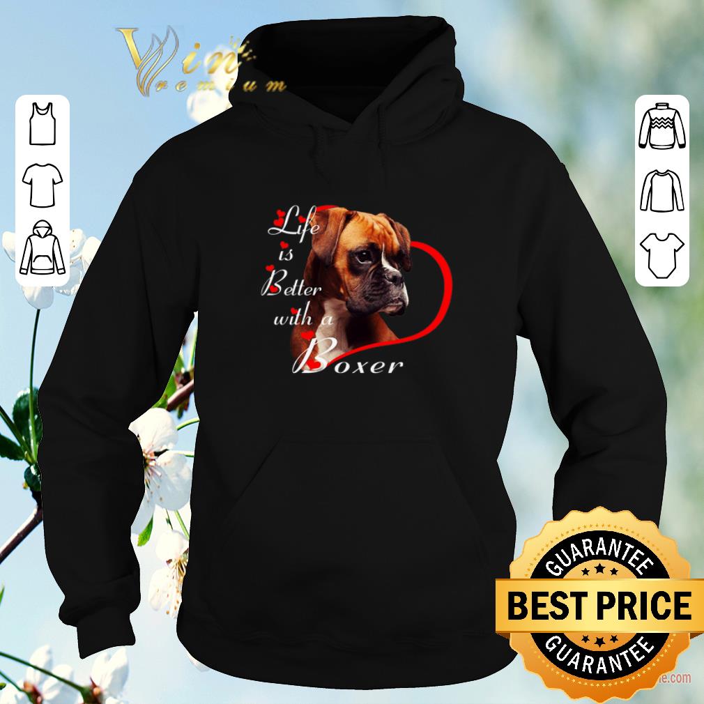 Original Life is better with a Boxer dog love heart shirt 4 - Original Life is better with a Boxer dog love heart shirt