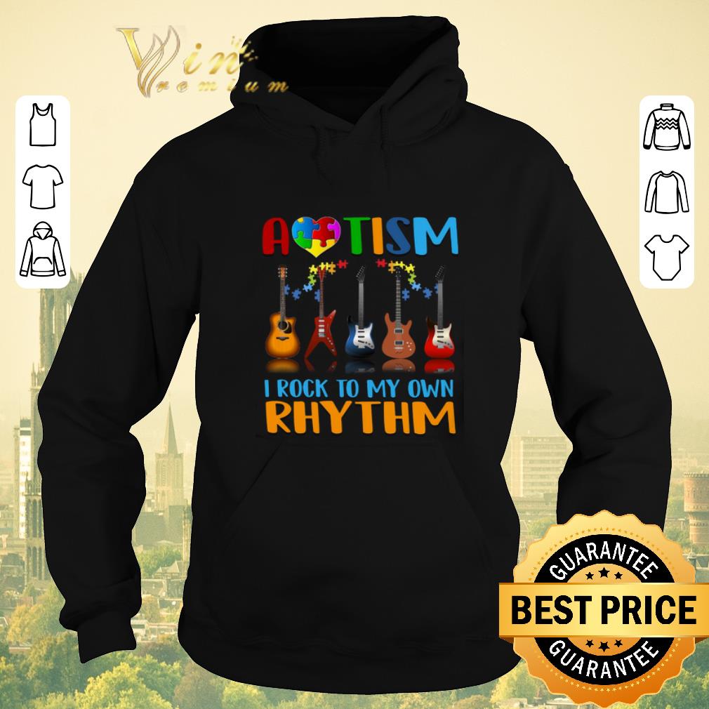 Premium Autism Awareness i rock my own rhythm shirt sweater 4 - Premium Autism Awareness i rock my own rhythm shirt sweater