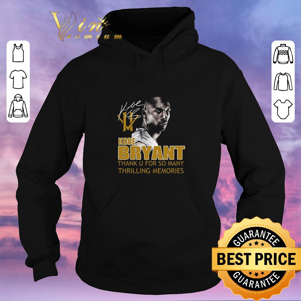 Premium RIP Kobe Bryant Thank u for so many thrilling memories signature shirt sweater 4 - Premium RIP Kobe Bryant Thank u for so many thrilling memories signature shirt sweater