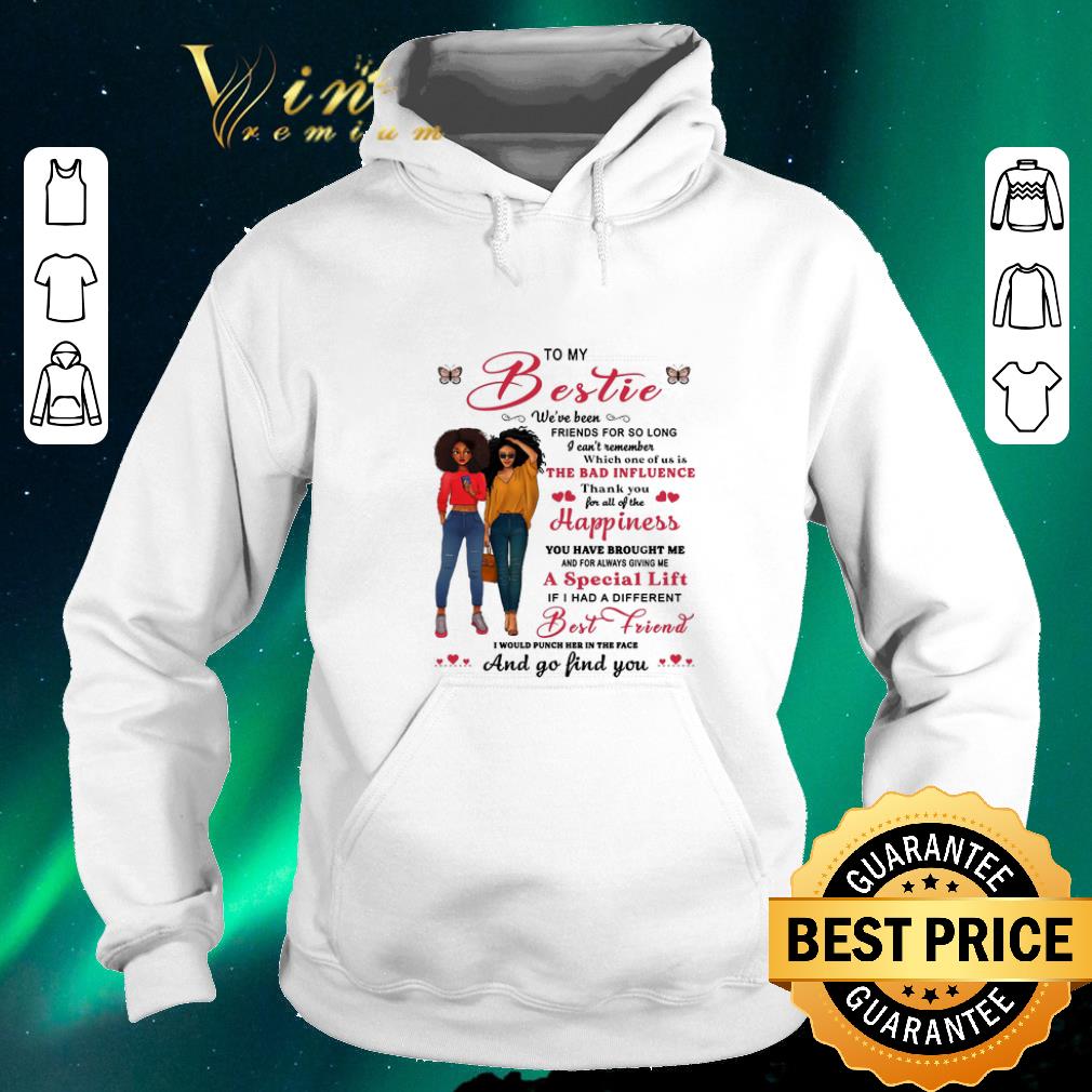 Top To my Bestie the bad influence happiness a special lift best friend shirt sweater Top To my Bestie the bad influence happiness a special lift best friend shirt sweater 4 - Top To my Bestie the bad influence happiness a special lift best friend shirt sweater
