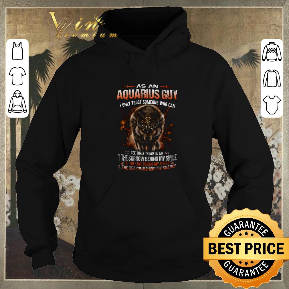 Top Wolf As an aquarius guy i only trust someone who can see three shirt 4 - Top Wolf As an aquarius guy i only trust someone who can see three shirt