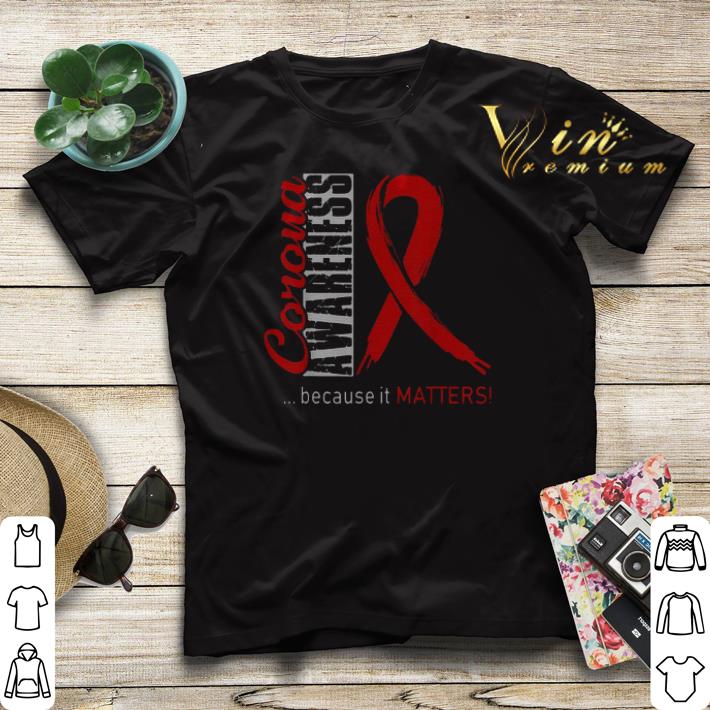 Virus Corona Awareness Because It Matters shirt sweater 4 - Virus Corona Awareness Because It Matters shirt sweater