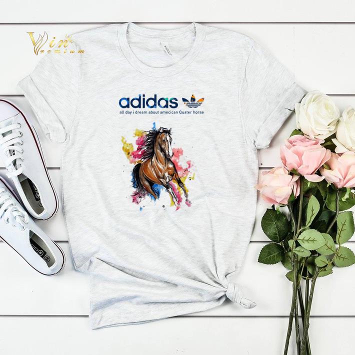 Adidas All I Dream About American Quarter Horse shirt sweater 4 - Adidas All I Dream About American Quarter Horse shirt sweater