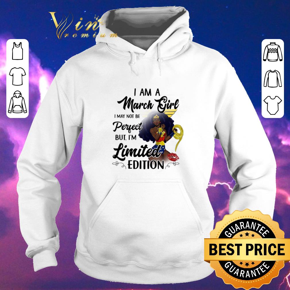 Awesome Black Wonder Woman I Am A March Girl I May Not Be Perfect shirt sweater Awesome Black Wonder Woman I Am A March Girl I May Not Be Perfect shirt sweater 4 - Awesome Black Wonder Woman I Am A March Girl I May Not Be Perfect shirt sweater
