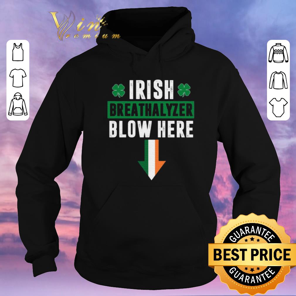 Awesome St Patricks Day Shamrock Irish Breathalyzer Blow Here shirt sweater Awesome St Patricks Day Shamrock Irish Breathalyzer Blow Here shirt sweater 4 - Awesome St Patricks Day Shamrock Irish Breathalyzer Blow Here shirt sweater