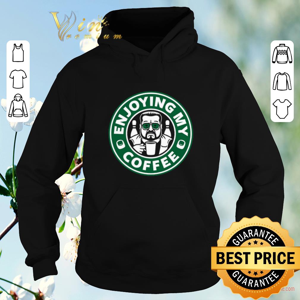 Awesome Walter Sobchak Enjoying my coffee Starbucks logo shirt sweater 4 - Awesome Walter Sobchak Enjoying my coffee Starbucks logo shirt sweater