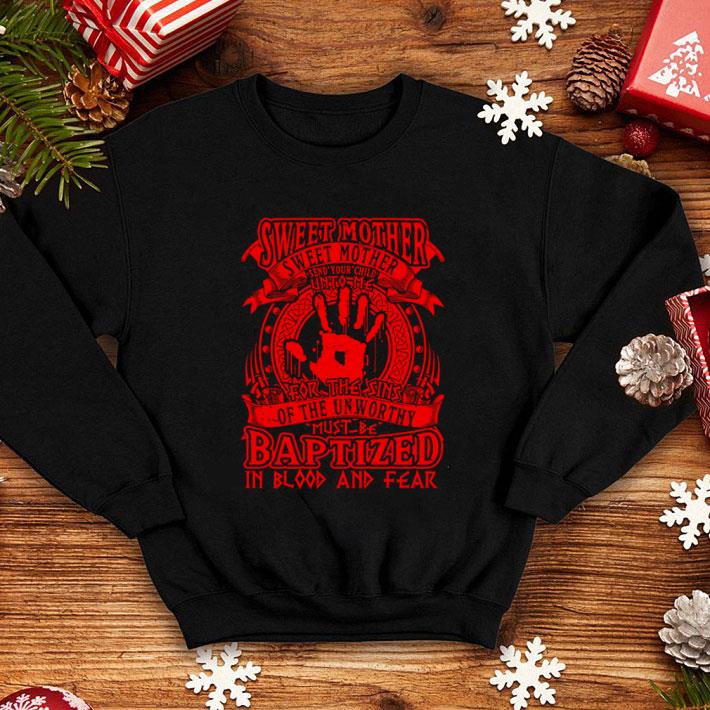 Cheap Sweet mother send your child unto me for the sins of the worthy shirt Cheap Sweet mother send your child unto me for the sins of the worthy shirt 4 - Cheap Sweet mother send your child unto me for the sins of the worthy shirt