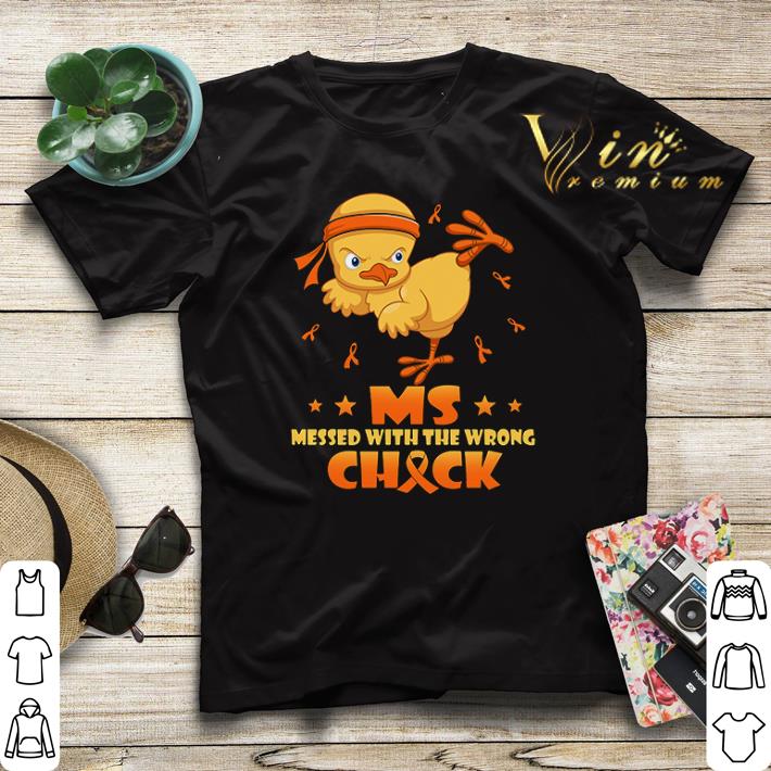 Chicken Multiple sclerosis MS messed with the wrong chick shirt sweater 4 - Chicken Multiple sclerosis MS messed with the wrong chick shirt sweater