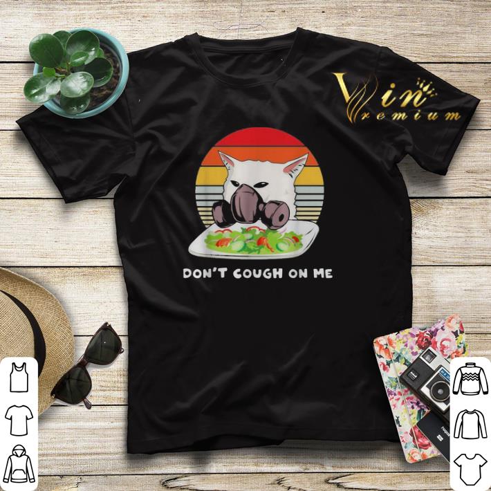 Face mask cat meme don t cough on me vintage Coronavirus shirt sweater 4 - Face mask cat meme don’t cough on me vintage Coronavirus shirt sweater