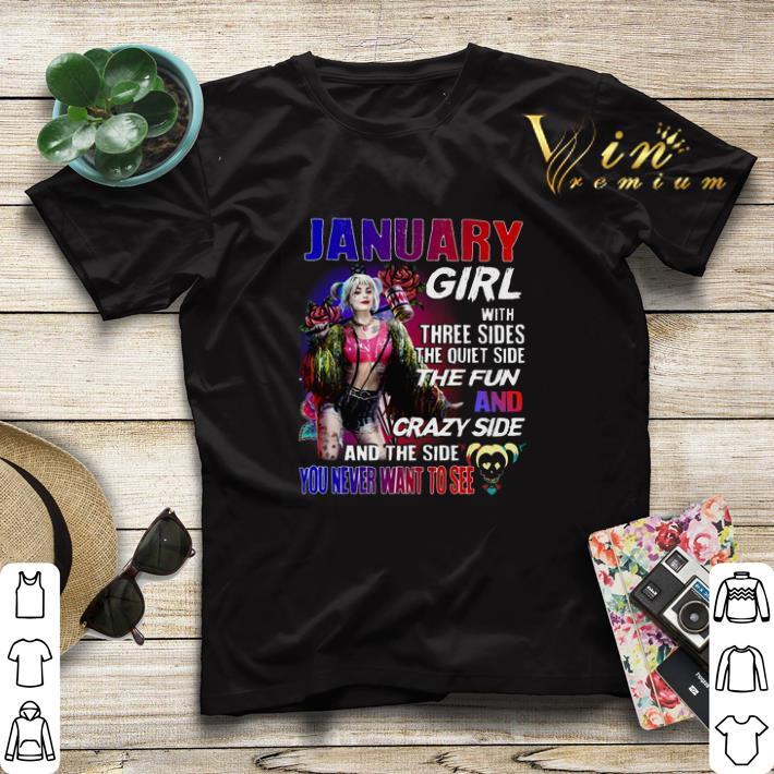 Harley Quinn January girl with three sides the quiet side the fun shirt 4 - Harley Quinn January girl with three sides the quiet side the fun shirt