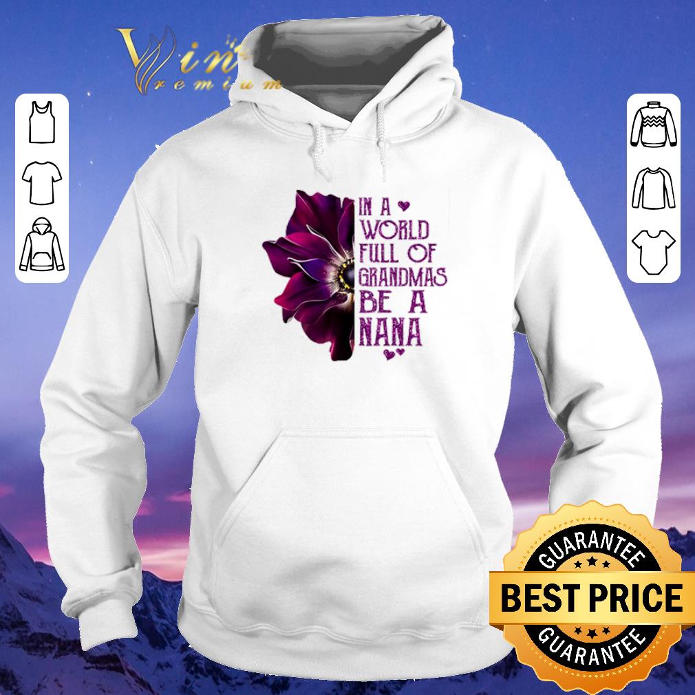 Hot Burgundy anemone in a world full of grandmas be a Nana shirt sweater Hot Burgundy anemone in a world full of grandmas be a Nana shirt sweater 4 - Hot Burgundy anemone in a world full of grandmas be a Nana shirt sweater