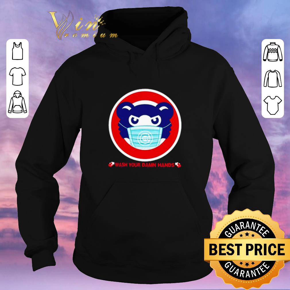 Hot Chicago Cubs wash your damn hands Coronavirus shirt sweater 4 - Hot Chicago Cubs wash your damn hands Coronavirus shirt sweater